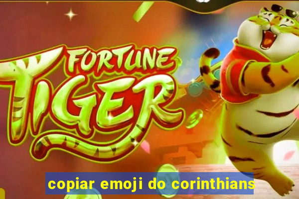 copiar emoji do corinthians